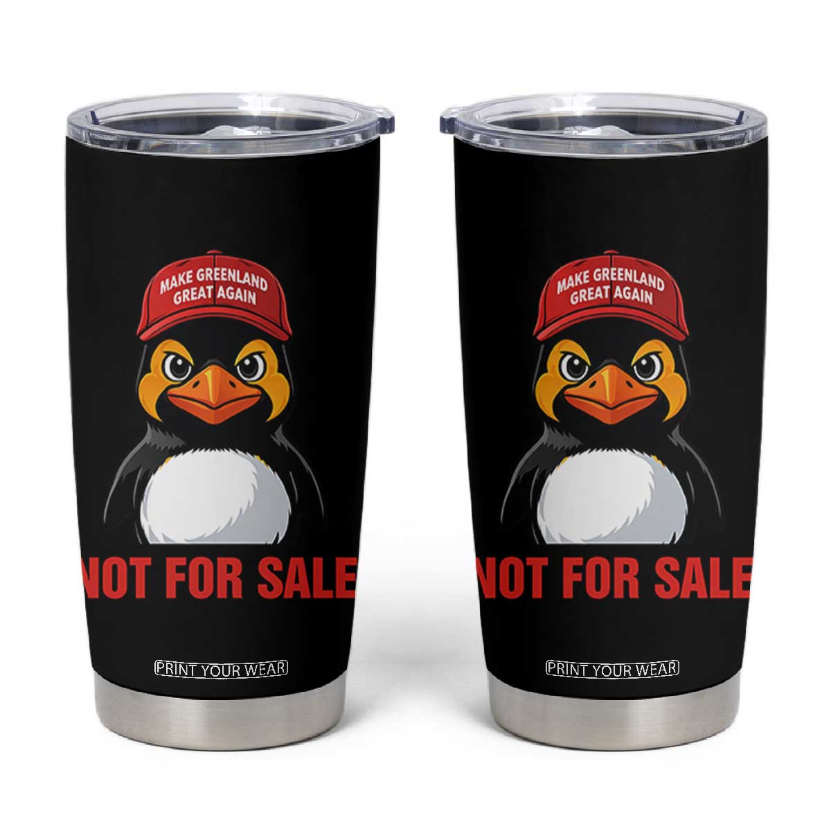 Greenland Is Not for Sale Tumbler Cup Funny Nihilist Penguin FDT Political Meme TS14 Black Print Your Wear