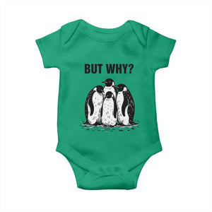 But Why Penguin Baby Onesie Funny Nihilist Hiking TS14 Irish Green Print Your Wear