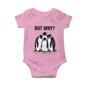 But Why Penguin Baby Onesie Funny Nihilist Hiking TS14 Light Pink Print Your Wear