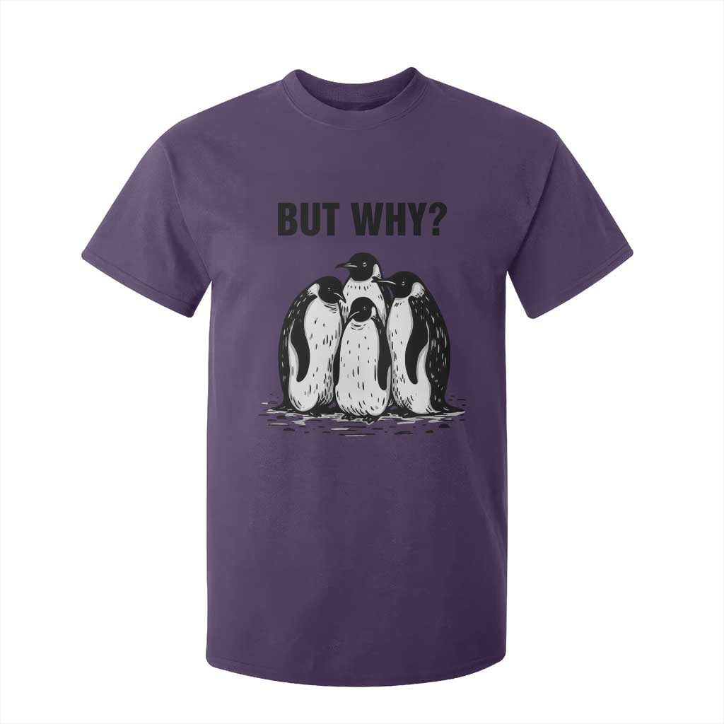 But Why Penguin T Shirt For Kid Funny Nihilist Hiking TS14 Purple Print Your Wear