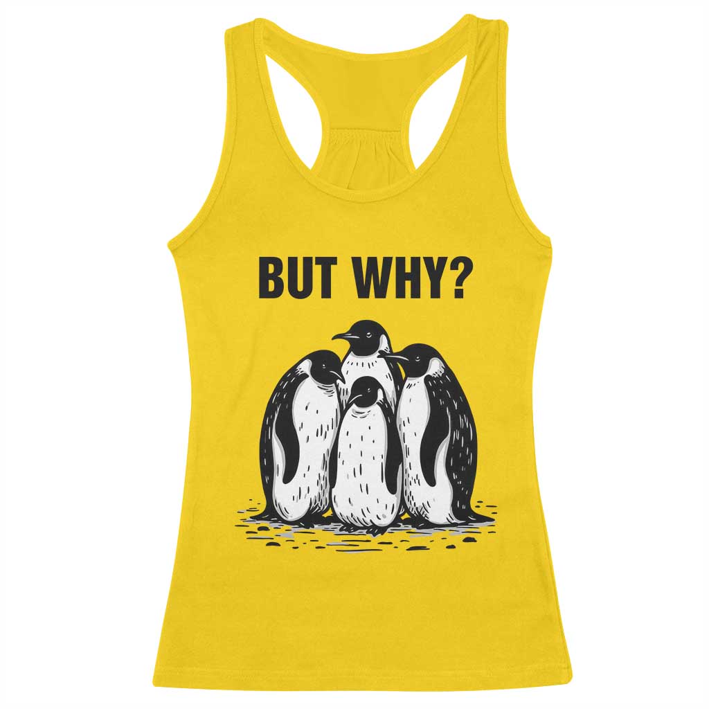 But Why Penguin Racerback Tank Top Funny Nihilist Hiking TS14 Daisy Print Your Wear