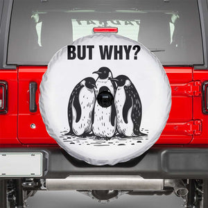 But Why Penguin Spare Tire Cover Funny Nihilist Hiking TS14 White Print Your Wear