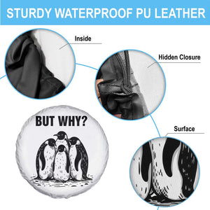 But Why Penguin Spare Tire Cover Funny Nihilist Hiking TS14 Print Your Wear