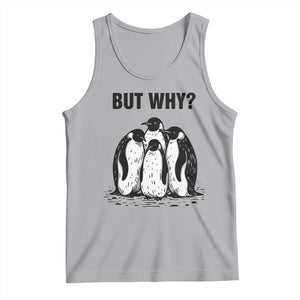 But Why Penguin Tank Top Funny Nihilist Hiking TS14 Athletic Heather Print Your Wear