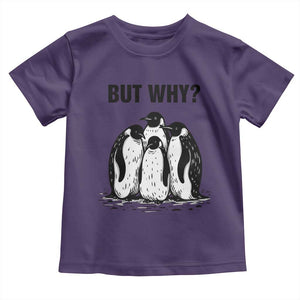 But Why Penguin Toddler T Shirt Funny Nihilist Hiking TS14 Purple Print Your Wear