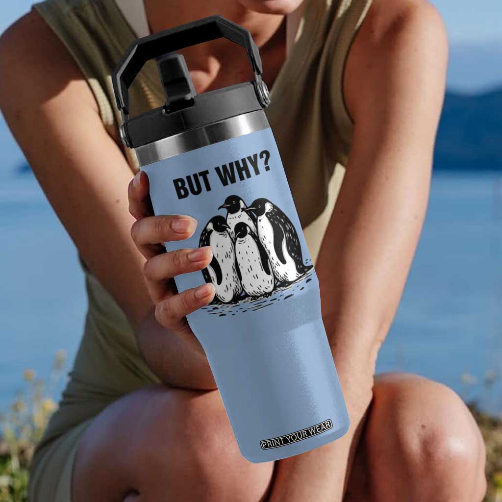 But Why Penguin Flip Straw Tumbler Funny Nihilist Hiking TS14 One Size: 30 oz Light Blue Print Your Wear