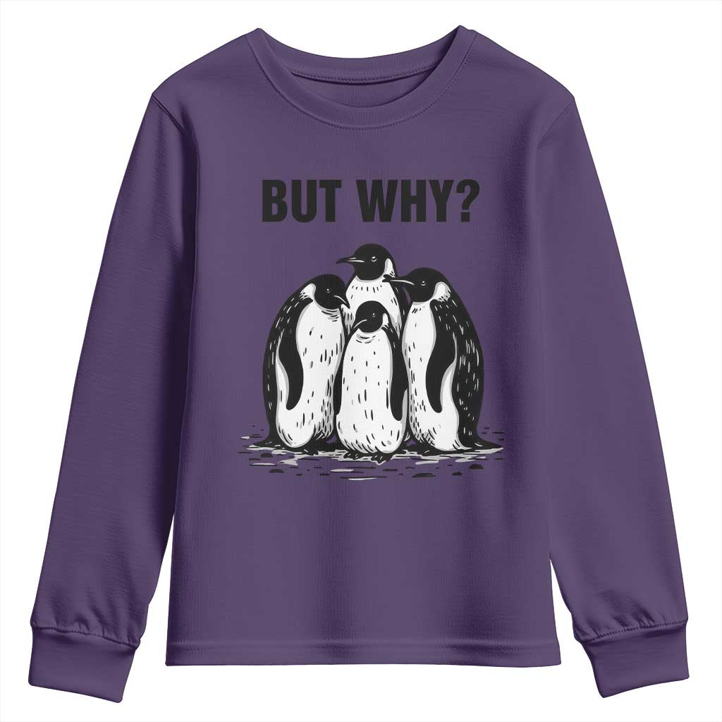But Why Penguin Youth Sweatshirt Funny Nihilist Hiking TS14 Purple Print Your Wear