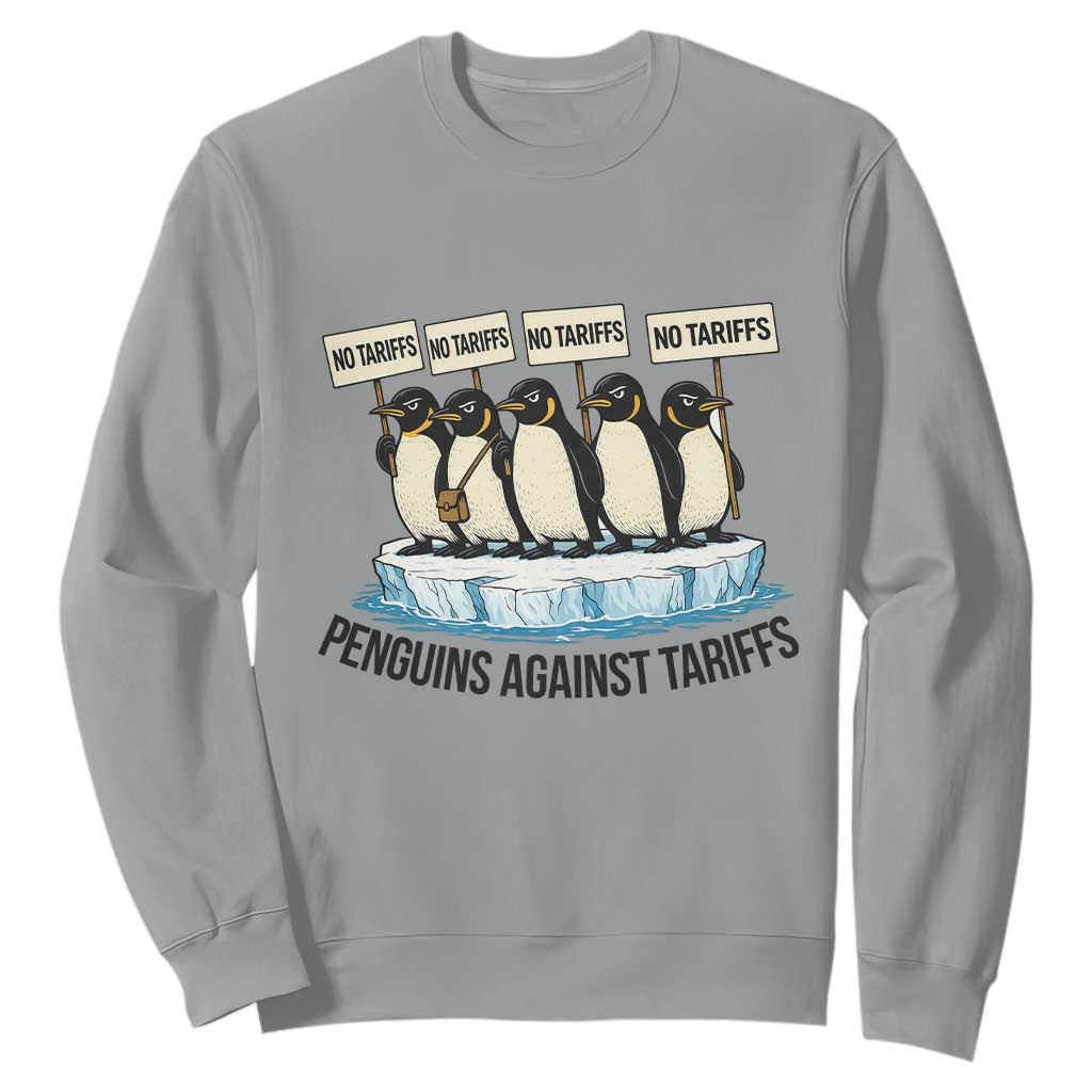 Penguins Against Tariffs Sweatshirt Resist Tariffs Subtle FDT Political Resistance TS14 Sport Gray Print Your Wear