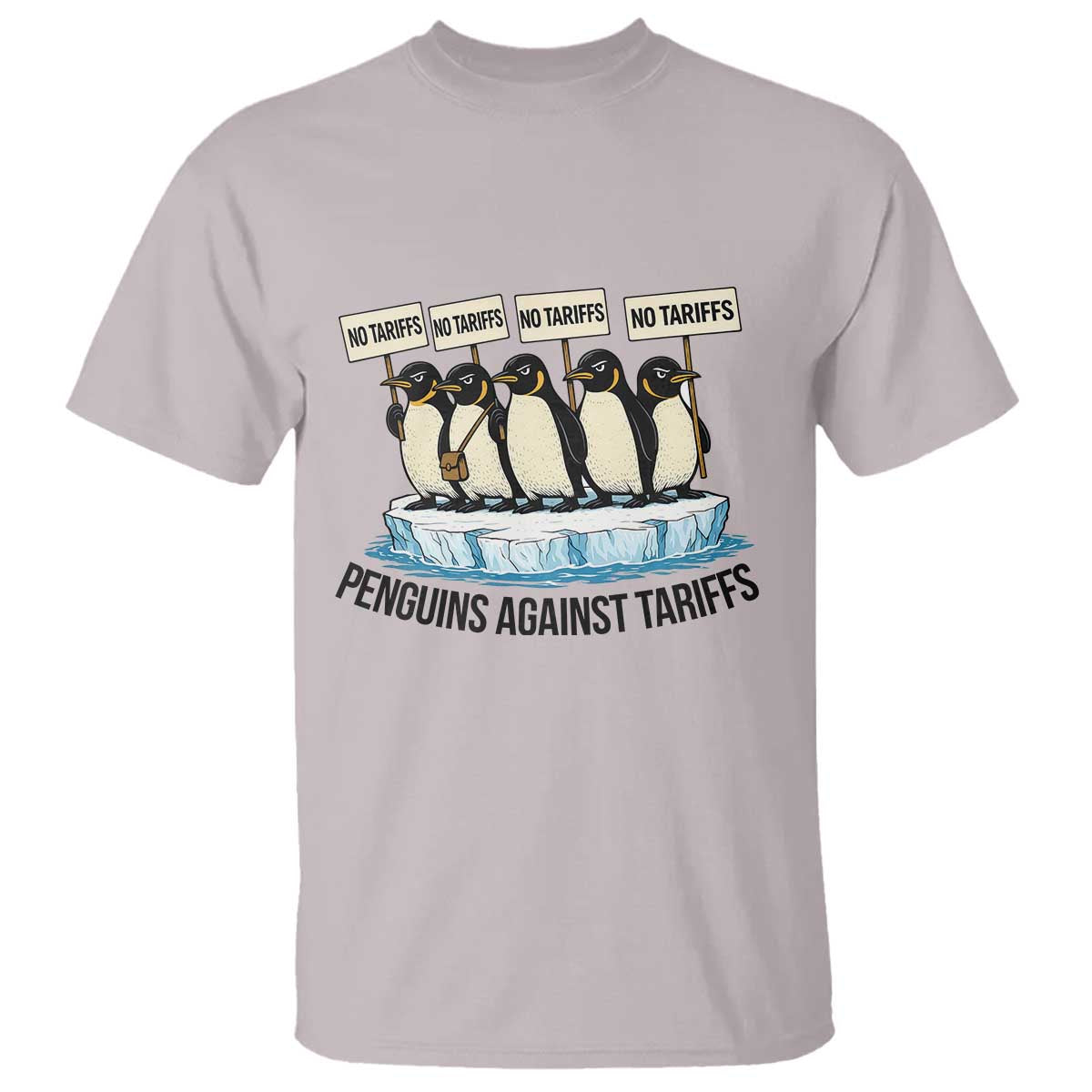 Penguins Against Tariffs T Shirt Resist Tariffs Subtle FDT Political Resistance TS14 Ice Gray Print Your Wear