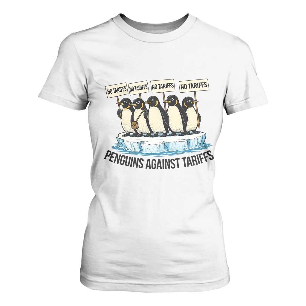 Penguins Against Tariffs T Shirt For Women Resist Tariffs Subtle FDT Political Resistance TS14 White Print Your Wear