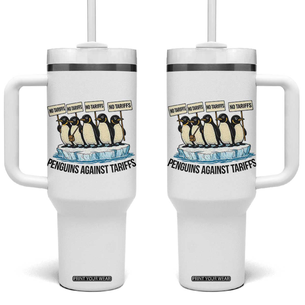 Penguins Against Tariffs Tumbler With Handle Resist Tariffs Subtle FDT Political Resistance TS14 One Size: 40 oz White Print Your Wear