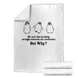 But Why Penguin Throw Blanket Trendy Nihilist Sad Penguin Mountains Meme TS14 White Print Your Wear