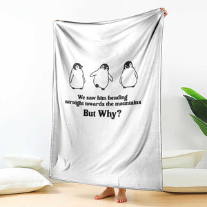 But Why Penguin Throw Blanket Trendy Nihilist Sad Penguin Mountains Meme TS14 Print Your Wear