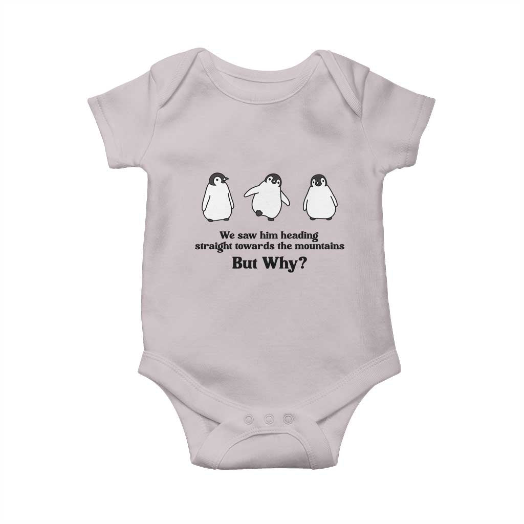 But Why Penguin Baby Onesie Trendy Nihilist Sad Penguin Mountains Meme TS14 Ice Gray Print Your Wear