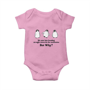 But Why Penguin Baby Onesie Trendy Nihilist Sad Penguin Mountains Meme TS14 Light Pink Print Your Wear
