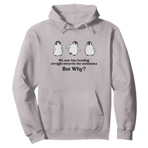 But Why Penguin Hoodie Trendy Nihilist Sad Penguin Mountains Meme TS14 Ice Gray Print Your Wear
