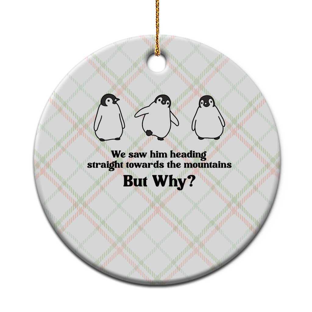 But Why Penguin Ceramic Ornament Trendy Nihilist Sad Penguin Mountains Meme TS14 1pc Christmas Plaid Print Your Wear