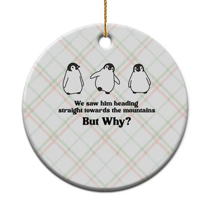 But Why Penguin Ceramic Ornament Trendy Nihilist Sad Penguin Mountains Meme TS14 1pc Christmas Plaid Print Your Wear