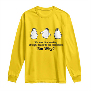 But Why Penguin Long Sleeve Shirt Trendy Nihilist Sad Penguin Mountains Meme TS14 Daisy Print Your Wear
