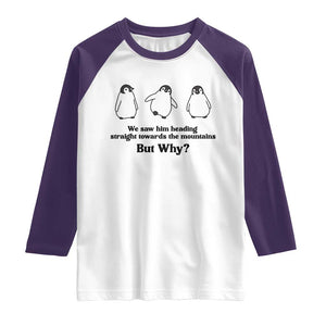 But Why Penguin Raglan Shirt Trendy Nihilist Sad Penguin Mountains Meme TS14 White Purple Print Your Wear
