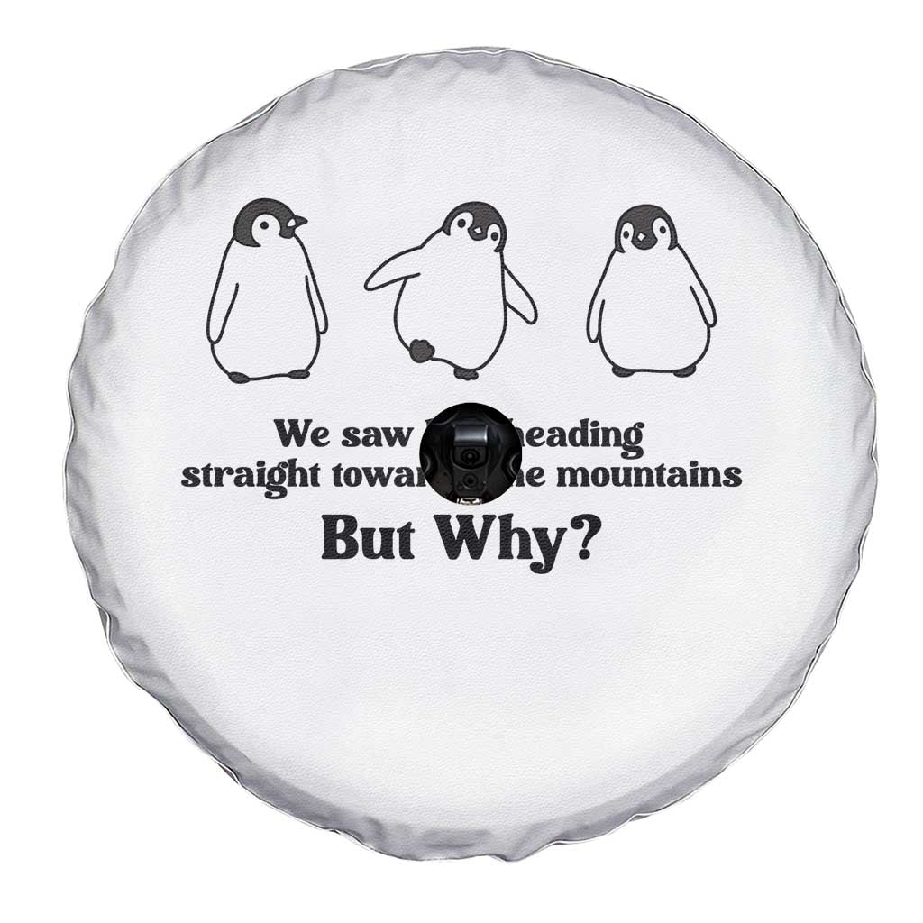But Why Penguin Spare Tire Cover Trendy Nihilist Sad Penguin Mountains Meme TS14 Print Your Wear