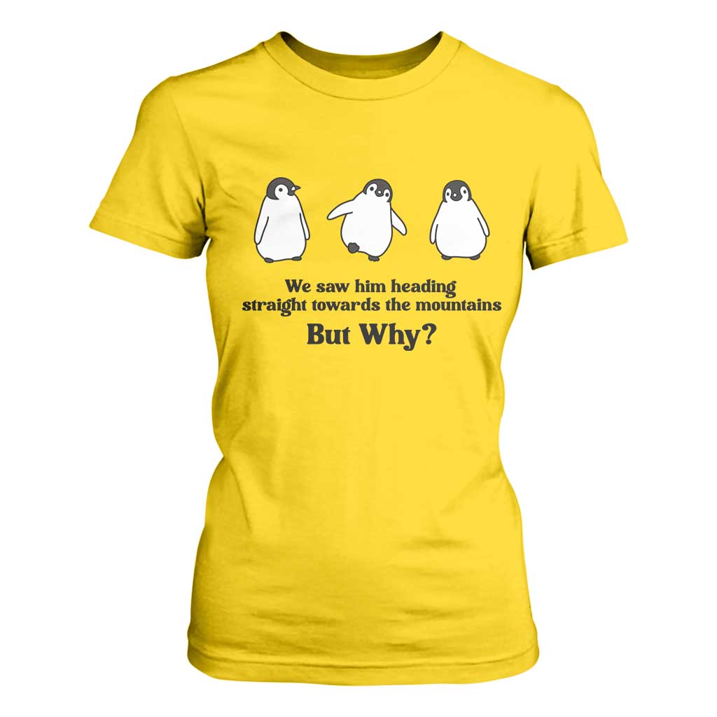 But Why Penguin T Shirt For Women Trendy Nihilist Sad Penguin Mountains Meme TS14 Daisy Print Your Wear