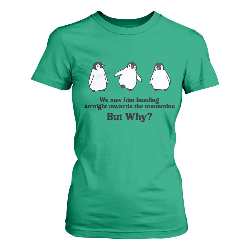 But Why Penguin T Shirt For Women Trendy Nihilist Sad Penguin Mountains Meme TS14 Irish Green Print Your Wear