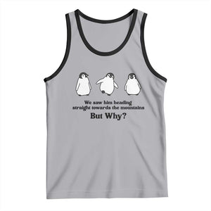 But Why Penguin Tank Top Trendy Nihilist Sad Penguin Mountains Meme TS14 Athletic Heather Black Print Your Wear