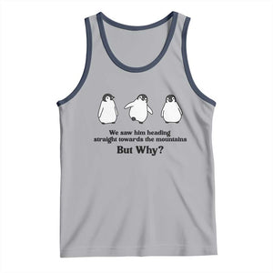 But Why Penguin Tank Top Trendy Nihilist Sad Penguin Mountains Meme TS14 Athletic Heather Navy Print Your Wear