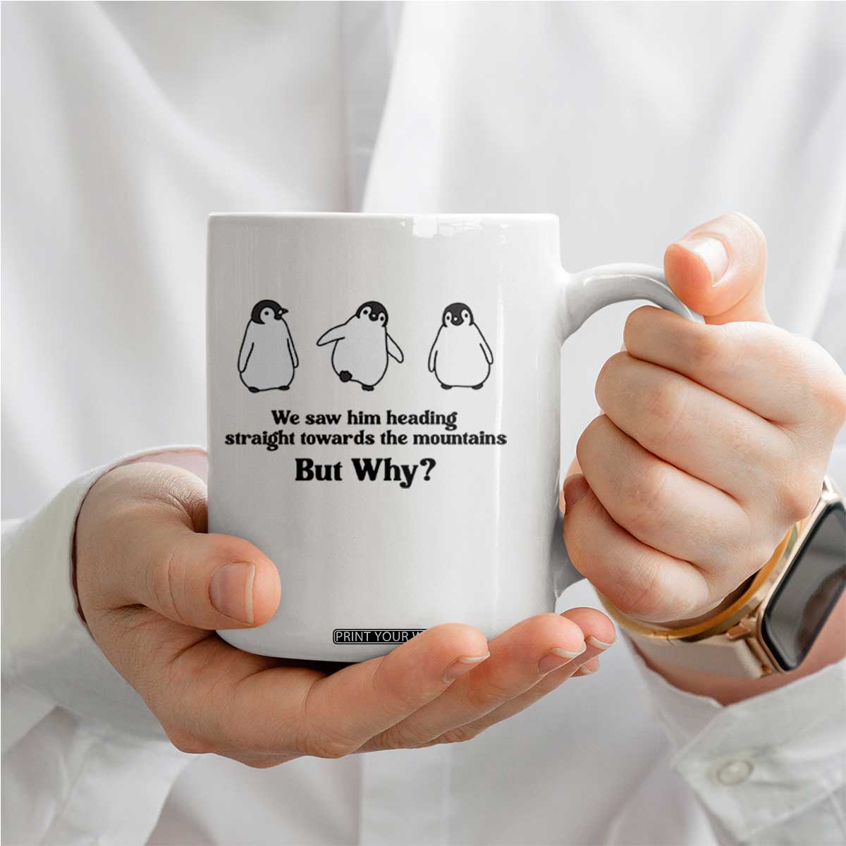 But Why Penguin Coffee Mug Trendy Nihilist Sad Penguin Mountains Meme TS14 Print Your Wear