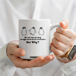 But Why Penguin Coffee Mug Trendy Nihilist Sad Penguin Mountains Meme TS14 Print Your Wear