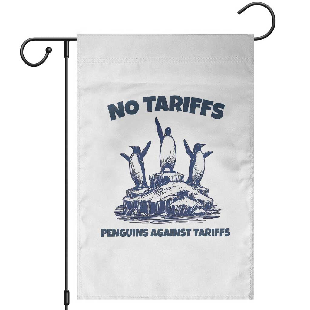 Penguins Against Tariffs Garden Flag Resist Protest FDT Political TS14 White Print Your Wear
