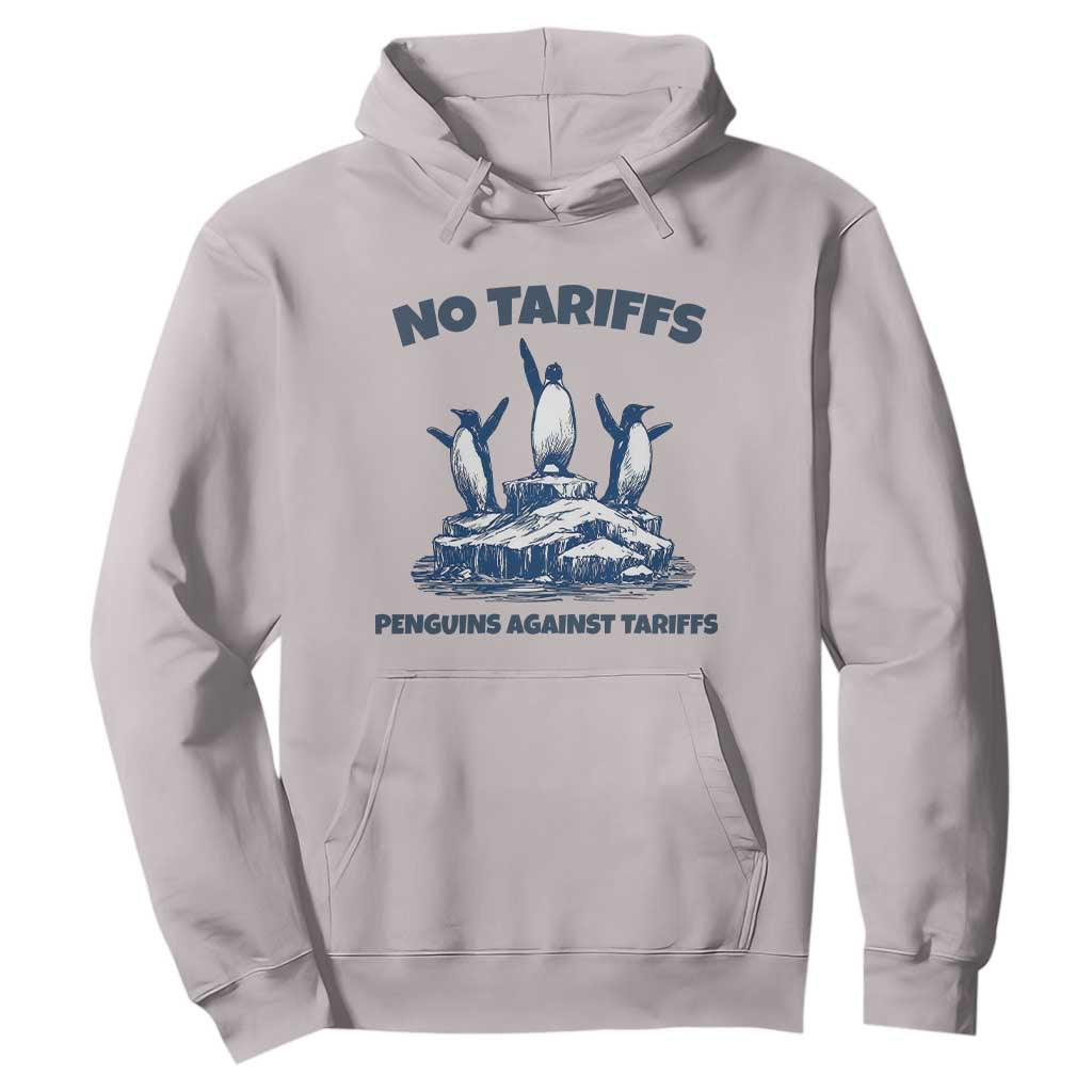 Penguins Against Tariffs Hoodie Resist Protest FDT Political TS14 Ice Gray Print Your Wear