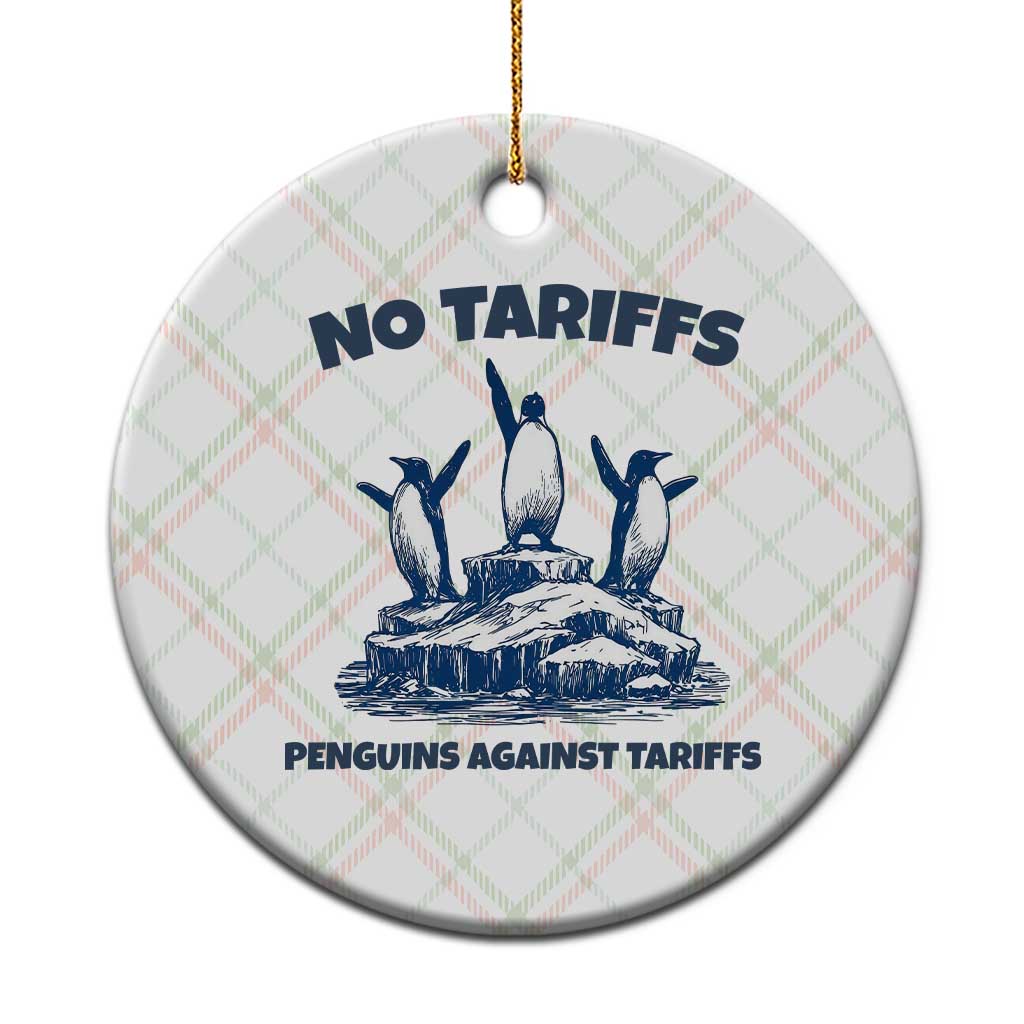 Penguins Against Tariffs Ceramic Ornament Resist Protest FDT Political TS14 1pc Christmas Plaid Print Your Wear