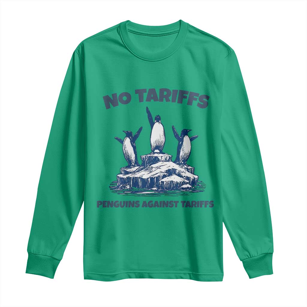 Penguins Against Tariffs Long Sleeve Shirt Resist Protest FDT Political TS14 Irish Green Print Your Wear