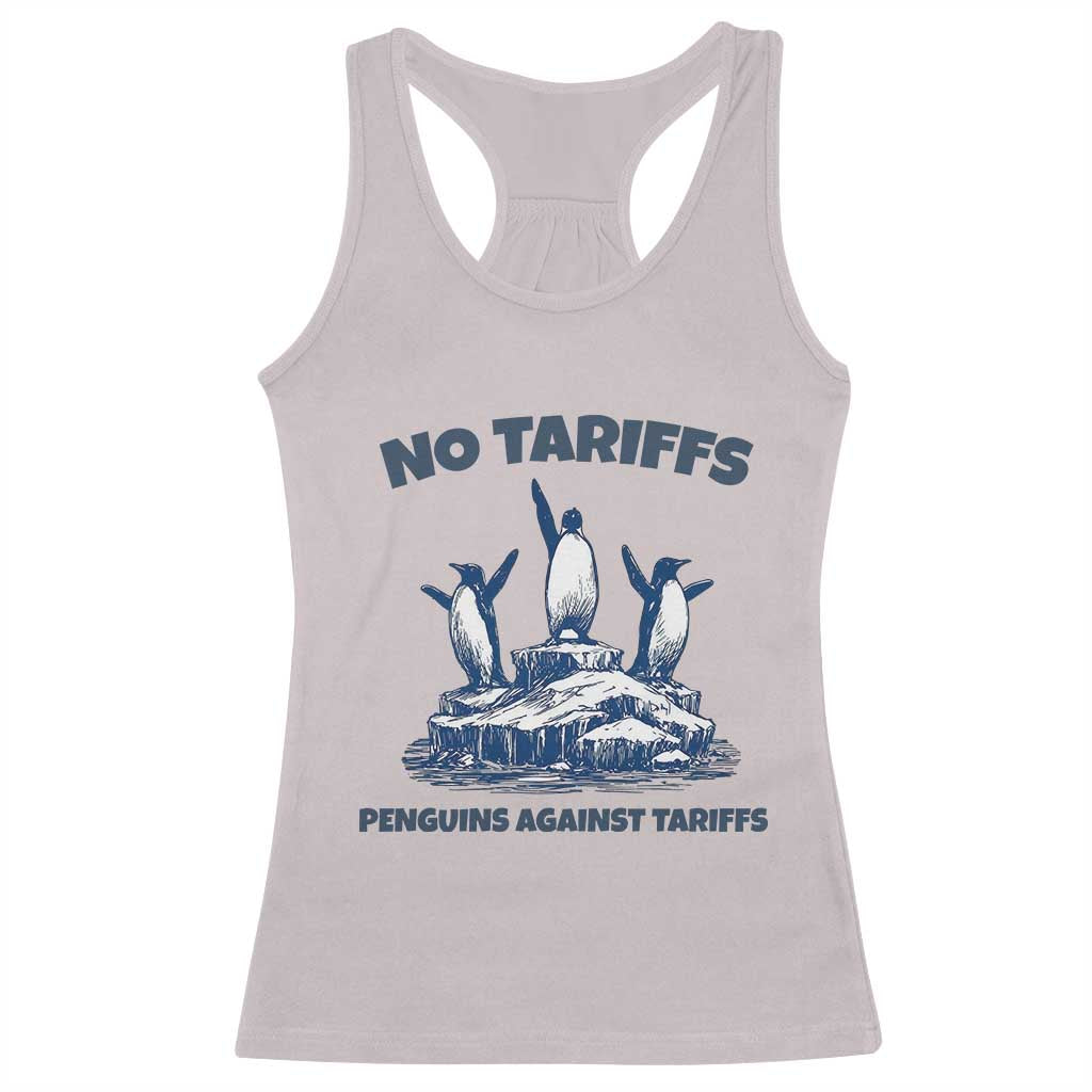 Penguins Against Tariffs Racerback Tank Top Resist Protest FDT Political TS14 Ice Gray Print Your Wear