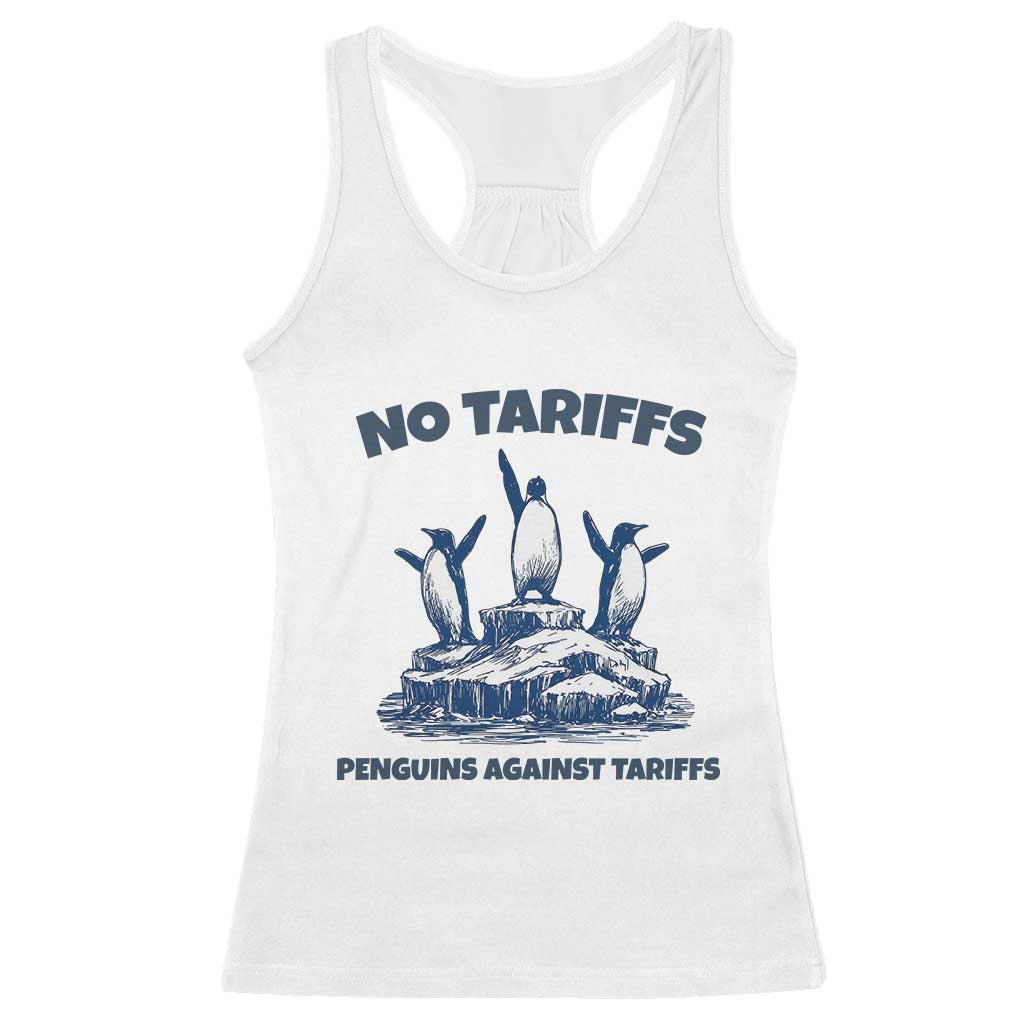 Penguins Against Tariffs Racerback Tank Top Resist Protest FDT Political TS14 White Print Your Wear