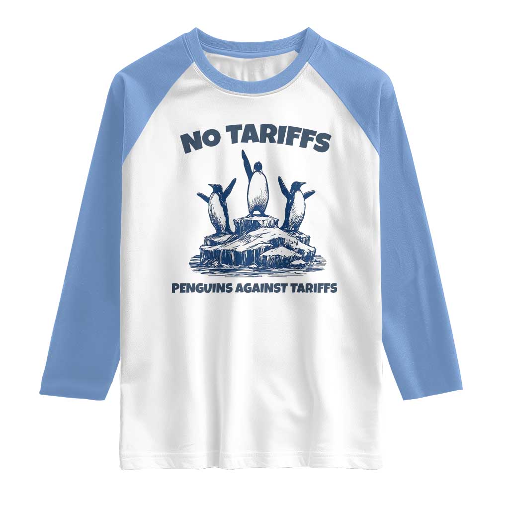 Penguins Against Tariffs Raglan Shirt Resist Protest FDT Political TS14 White Carolina Blue Print Your Wear
