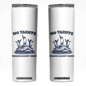 Penguins Against Tariffs Skinny Tumbler Resist Protest FDT Political TS14 White Print Your Wear
