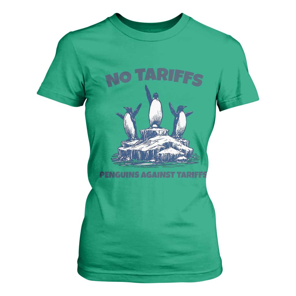 Penguins Against Tariffs T Shirt For Women Resist Protest FDT Political TS14 Irish Green Print Your Wear