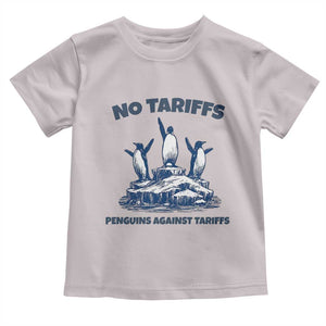 Penguins Against Tariffs Toddler T Shirt Resist Protest FDT Political TS14 Ice Gray Print Your Wear