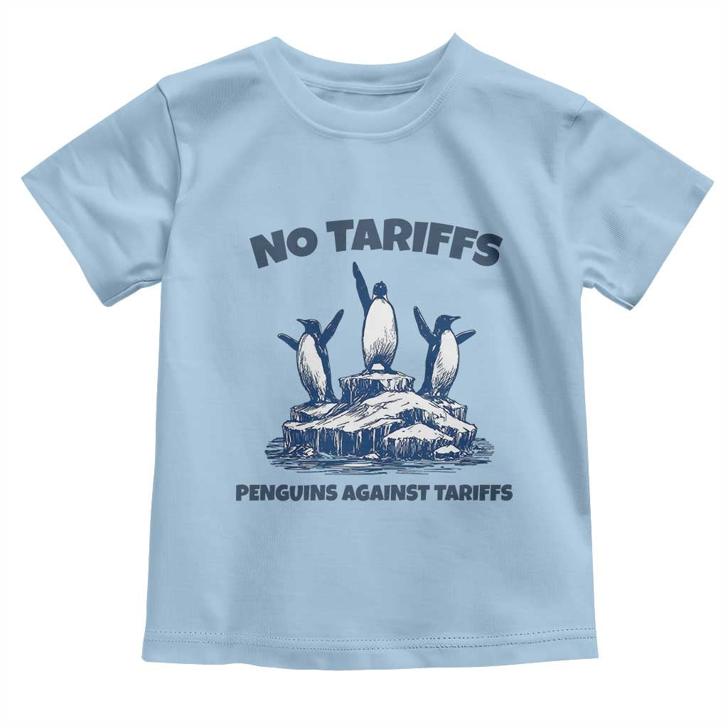 Penguins Against Tariffs Toddler T Shirt Resist Protest FDT Political TS14 Light Blue Print Your Wear