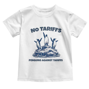 Penguins Against Tariffs Toddler T Shirt Resist Protest FDT Political TS14 White Print Your Wear