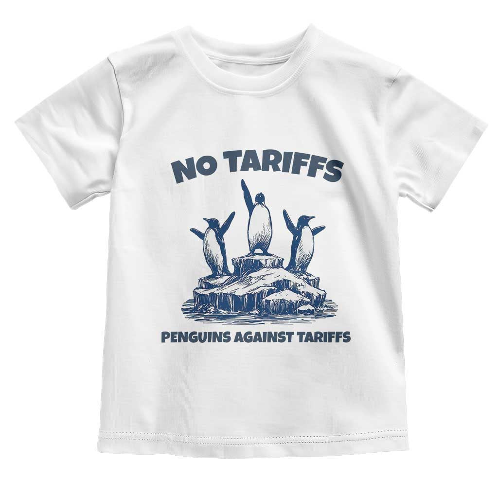 Penguins Against Tariffs Toddler T Shirt Resist Protest FDT Political TS14 White Print Your Wear