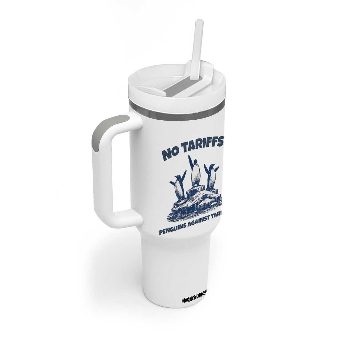 Penguins Against Tariffs Tumbler With Handle Resist Protest FDT Political TS14 Print Your Wear