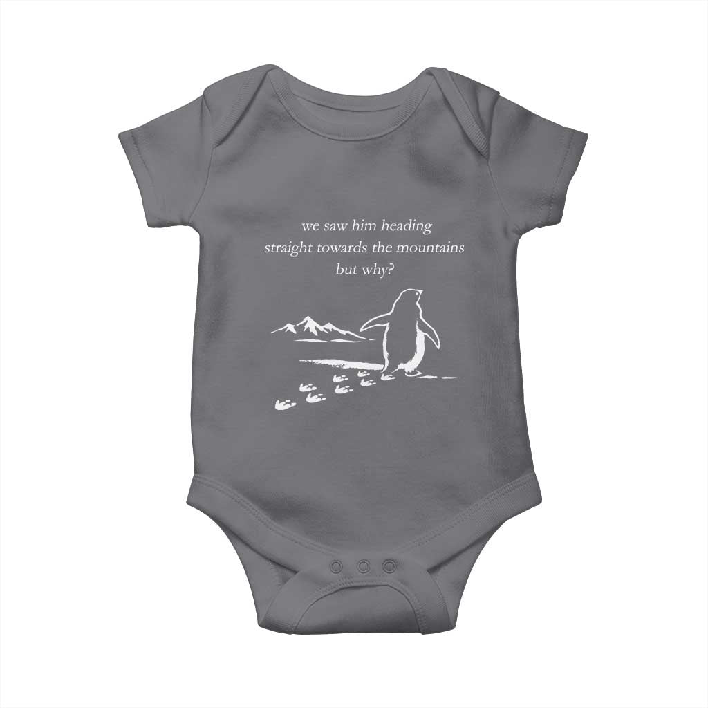 But Why Penguin Baby Onesie Funny Nihilist Penguin Hiking Meme Head Towards The Mountains TS14 Charcoal Print Your Wear