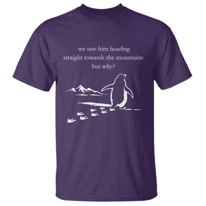 But Why Penguin T Shirt Funny Nihilist Penguin Hiking Meme Head Towards The Mountains TS14 Purple Print Your Wear