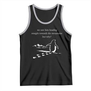 But Why Penguin Tank Top Funny Nihilist Penguin Hiking Meme Head Towards The Mountains TS14 Black Athletic Heather Print Your Wear