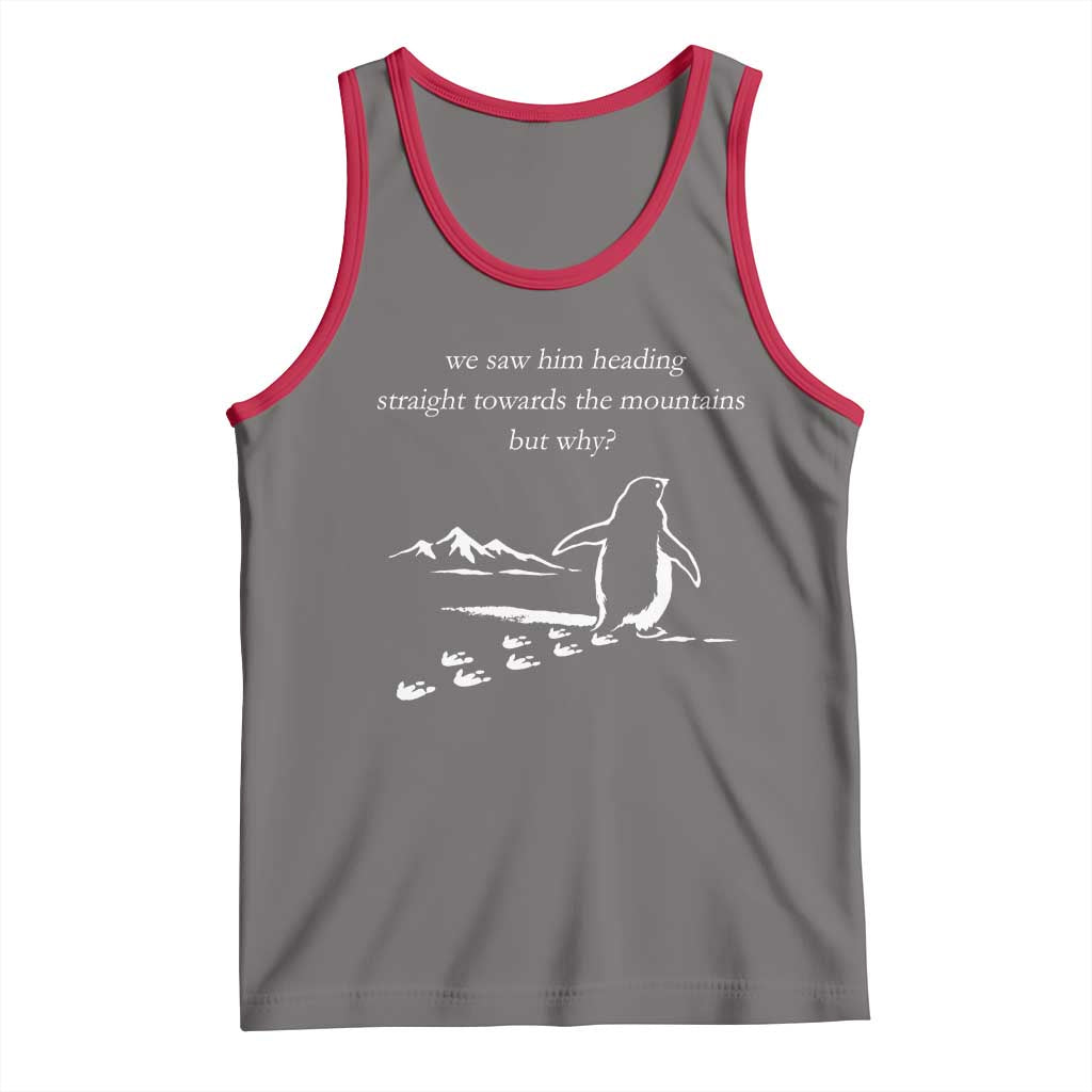 But Why Penguin Tank Top Funny Nihilist Penguin Hiking Meme Head Towards The Mountains TS14 Deep Heather Red Print Your Wear