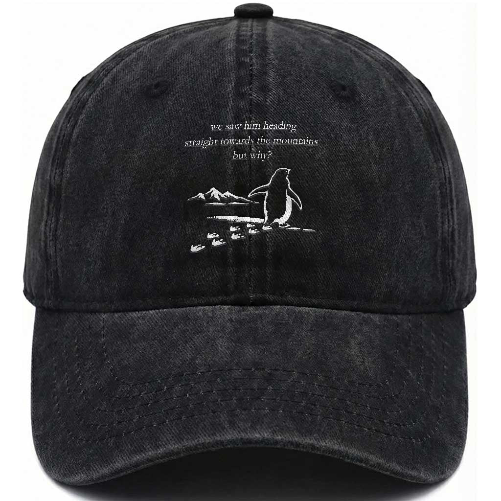 But Why Penguin Washed Cotton Baseball Cap Funny Nihilist Penguin Hiking Meme Head Towards The Mountains TS14 Washed Cap Universal Fit Black Print Your Wear